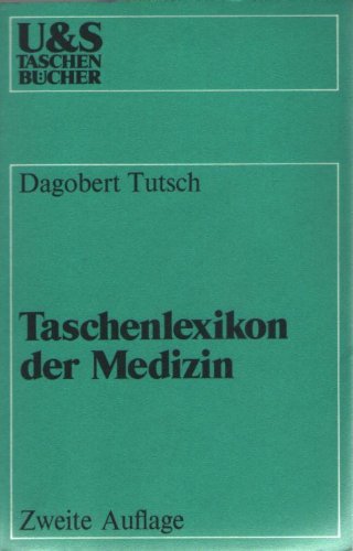 "Taschenlexikon der Medizin. hrsg. von Dagobert Tutsch, U-und-S-Taschenbücher ; 44" Books