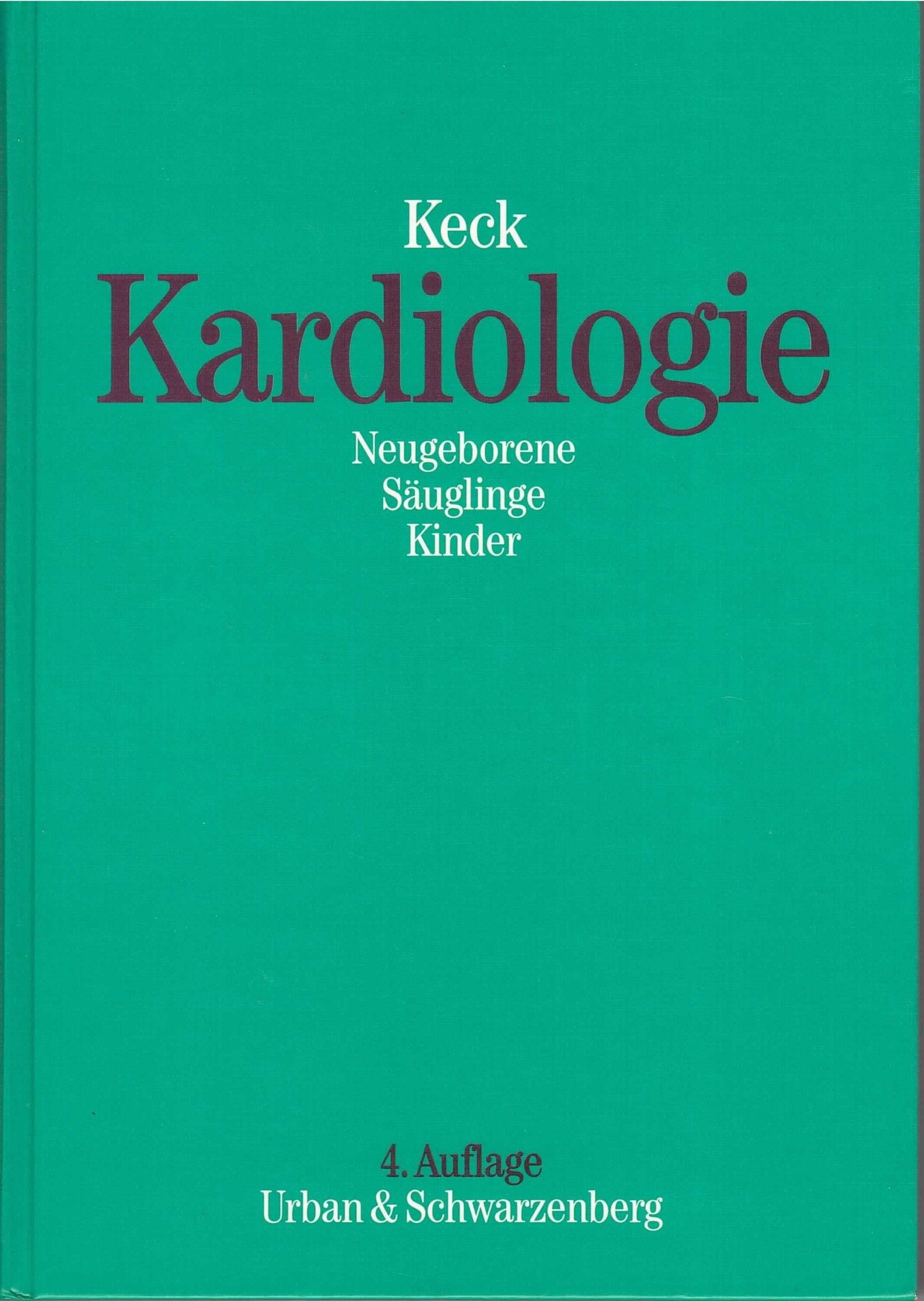 Kardiologie. Neugeborene - Säuglinge - Kinder Medicine