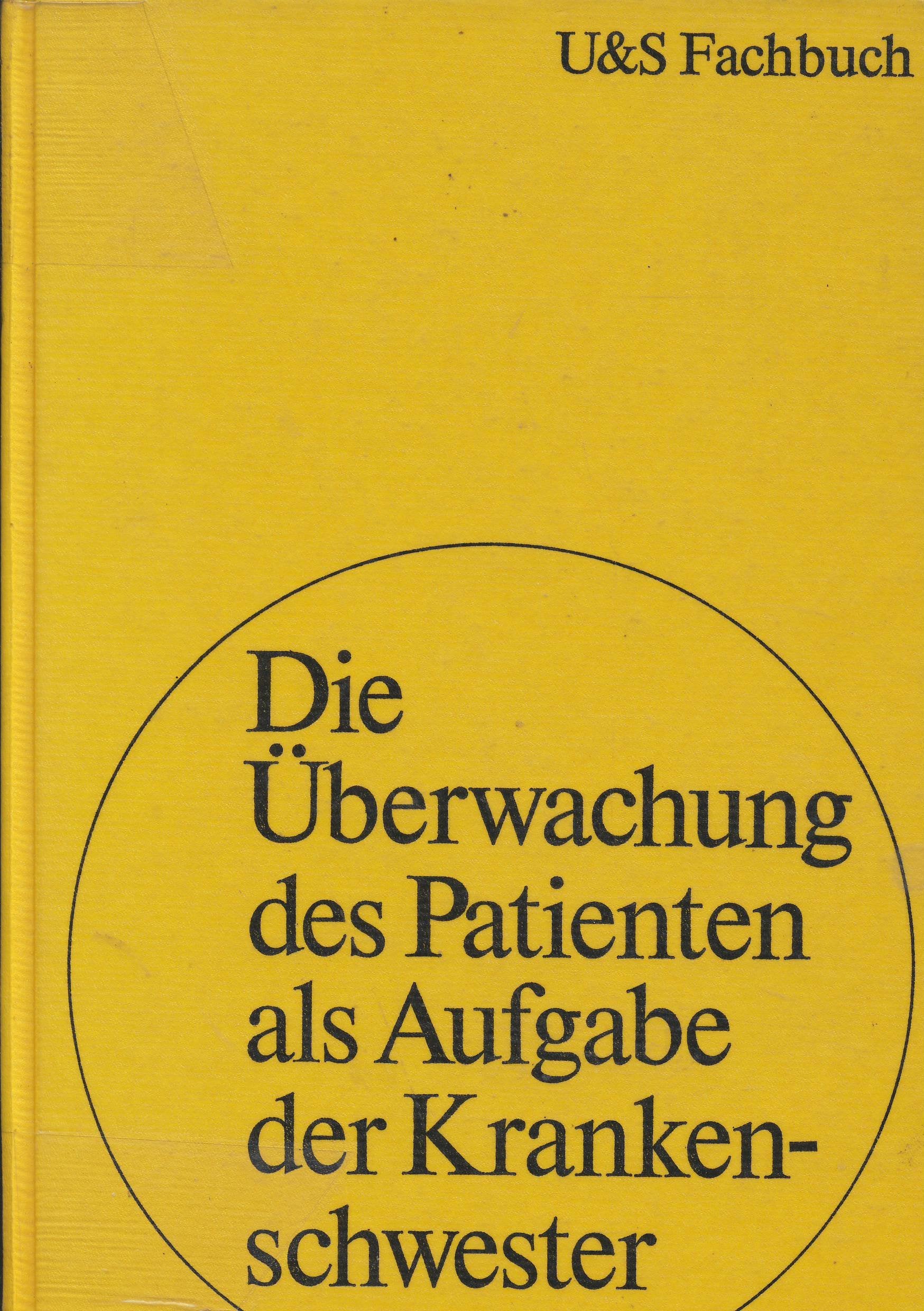Die Überwachung des Patienten als Aufgabe der Krankenschwester Study Guides