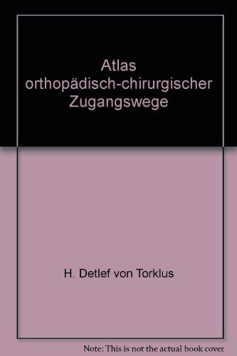 Atlas orthopädisch-chirurgischer Zugangswege Medicine