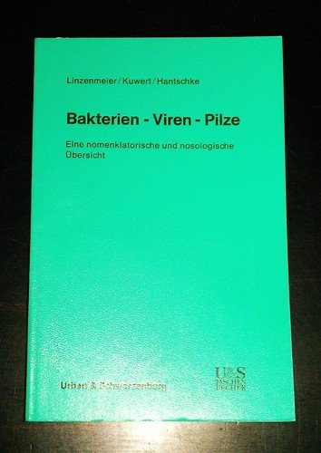 Bakterien, Viren, Pilze. Eine nomenklatorische und nosologische Übersicht Medicine