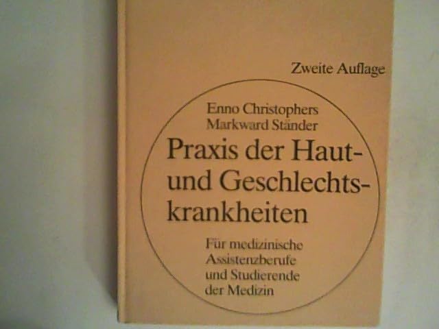 Praxis der Haut- und Geschlechtskrankheiten : für med. Assistenzberufe u. Studierende d. Medizin. Books