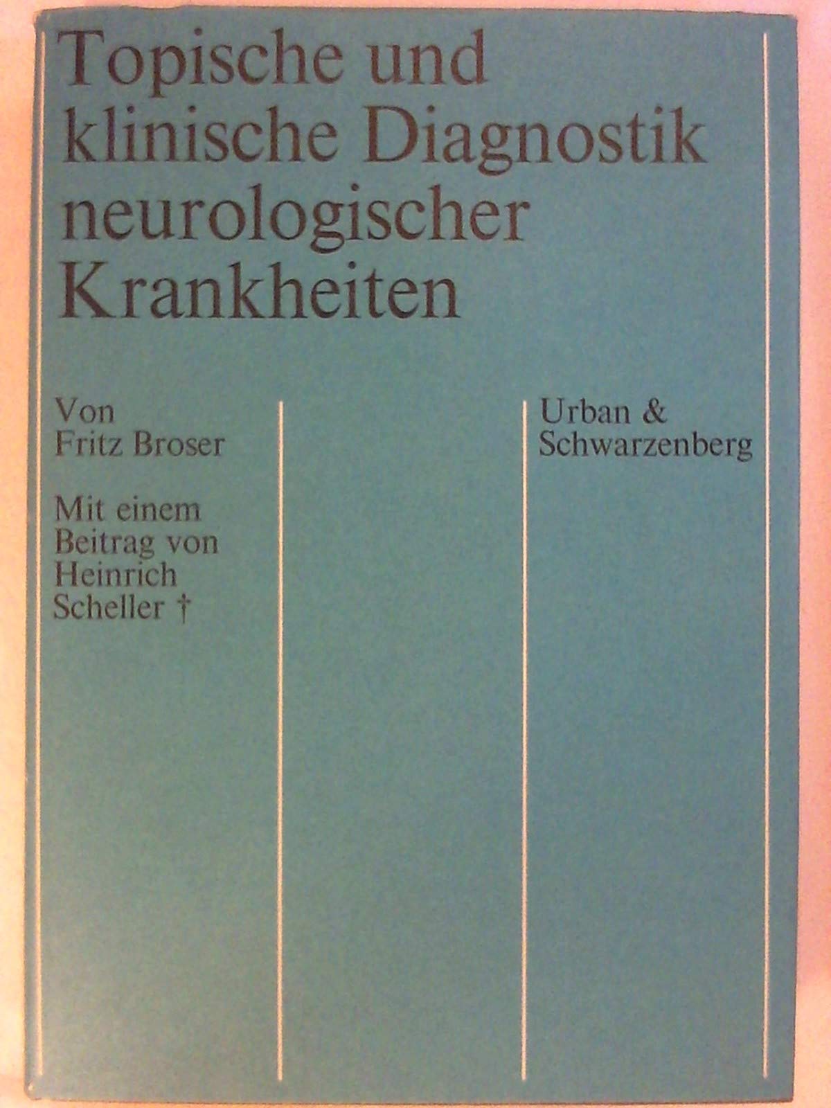 Topische und klinische Diagnostik neurologischer Krankheiten. Medicine