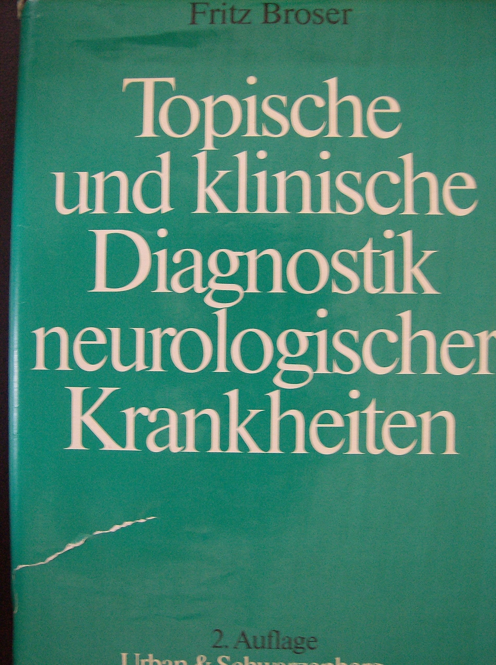 Topische und klinische Diagnostik neurologischer Krankheiten Medicine