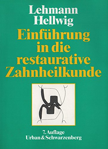 Einführung in die restaurative Zahnheilkunde. Ein Lehrbuch für den propädeutischen Studienabschnitt Books