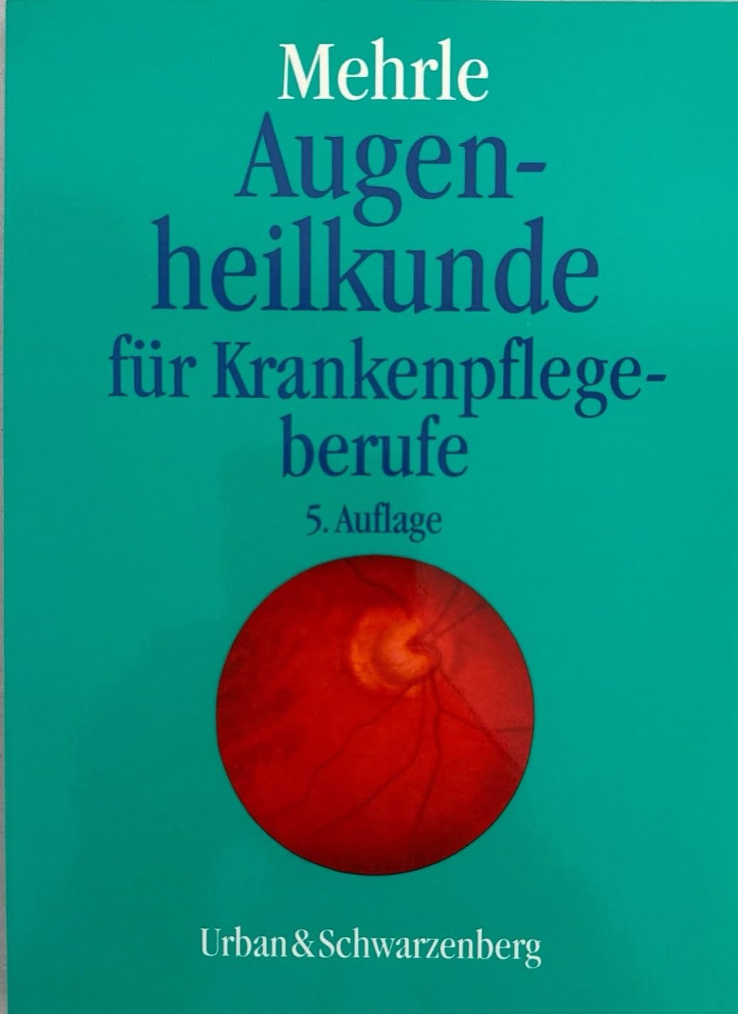 Augenheilkunde für Krankenpflegeberufe Medicine