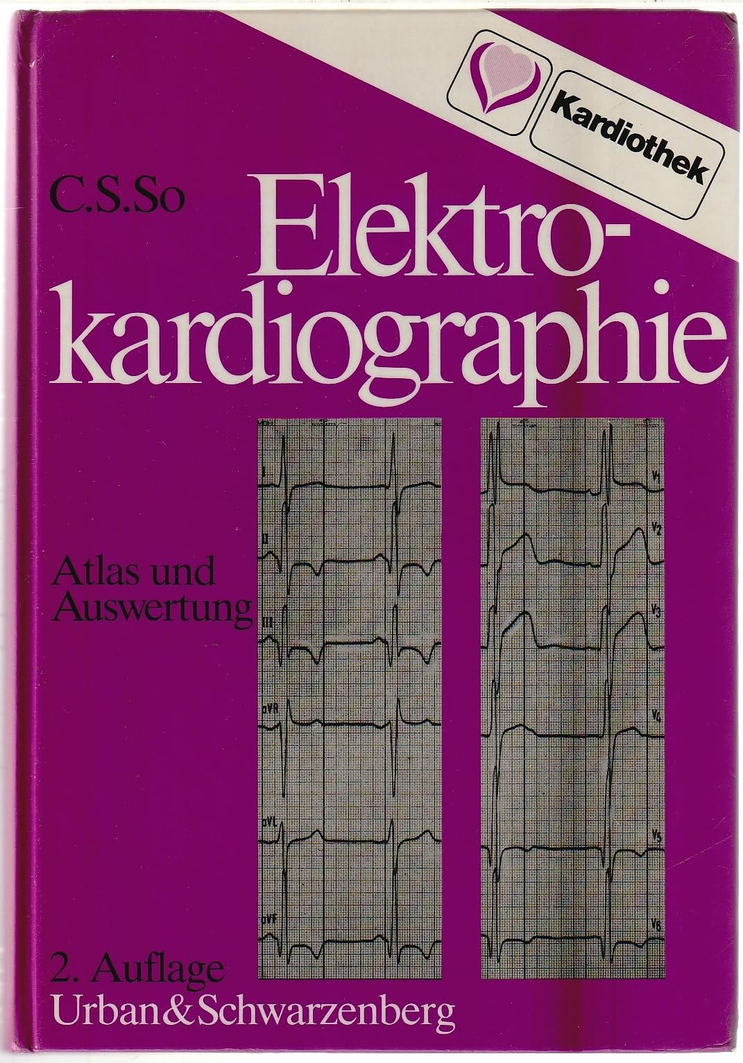 Elektrokardiographie : Atlas u. Auswertung Medicine