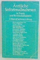 Ärztliche Sofortmassnahmen in Praxis und Bereitschaftsdienst. Medicine