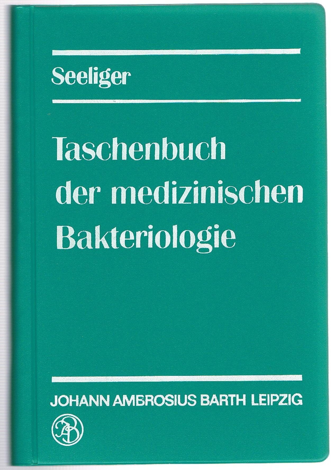 Taschenbuch der medizinischen Bakteriologie. Unter Einbeziehung der Viren, Protozoen und Pilze Medicine