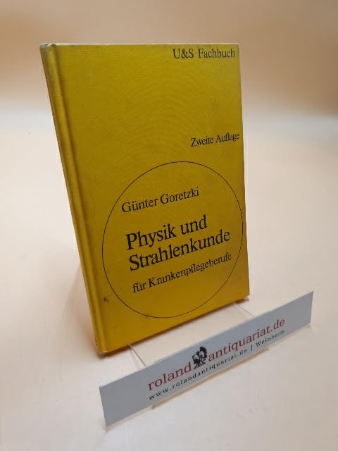 Physik und Strahlenkunde für Krankenpflegeberufe Medicine