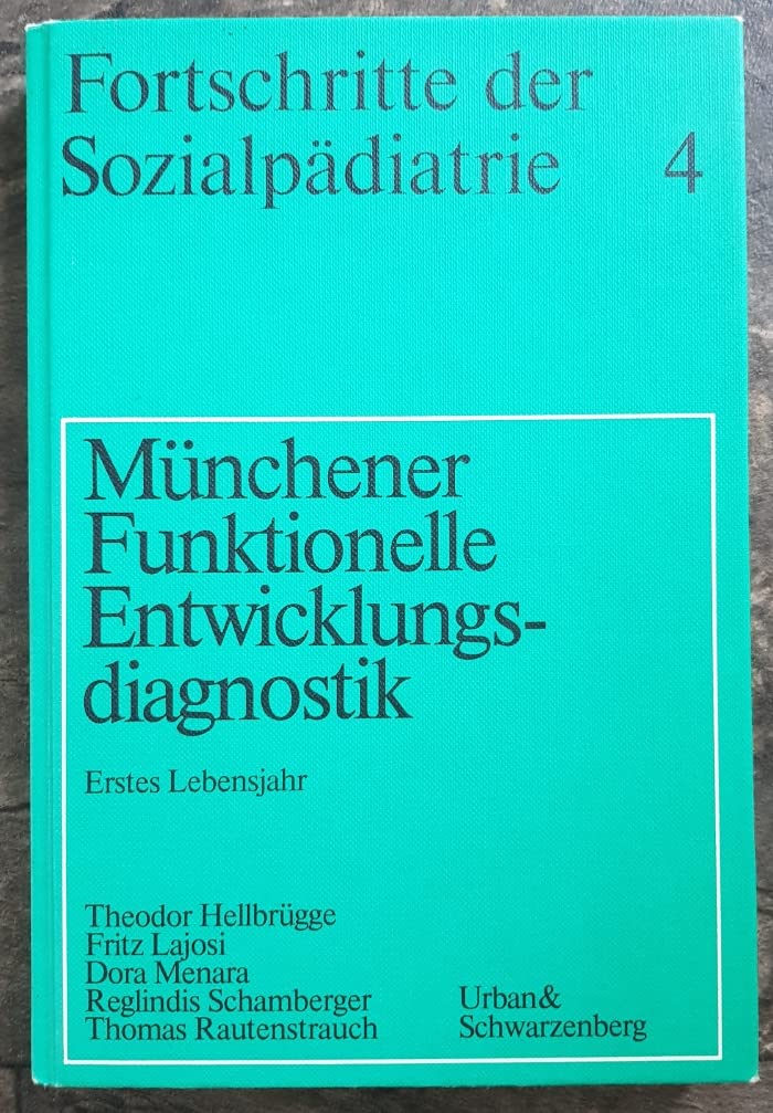Münchener Funktionelle Entwicklungsdiagnostik. Erstes Lebensjahr Medicine