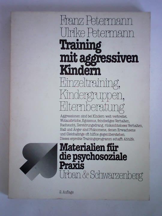 Training mit aggressiven Kindern : Einzeltraining, Kindergruppen, Elternberatung. Parents & Children