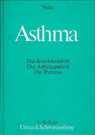 Asthma. Das Krankheitsbild, der Asthmapatient, die Therapie Health, Nutrition & Fitness