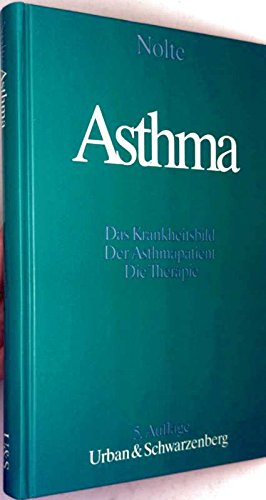 Asthma. Das Krankheitsbild, der Asthmapatient, die Therapie Health, Nutrition & Fitness