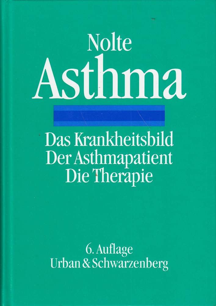 Asthma. Das Krankheitsbild. Der Asthmapatient. Die Therapie Health, Nutrition & Fitness