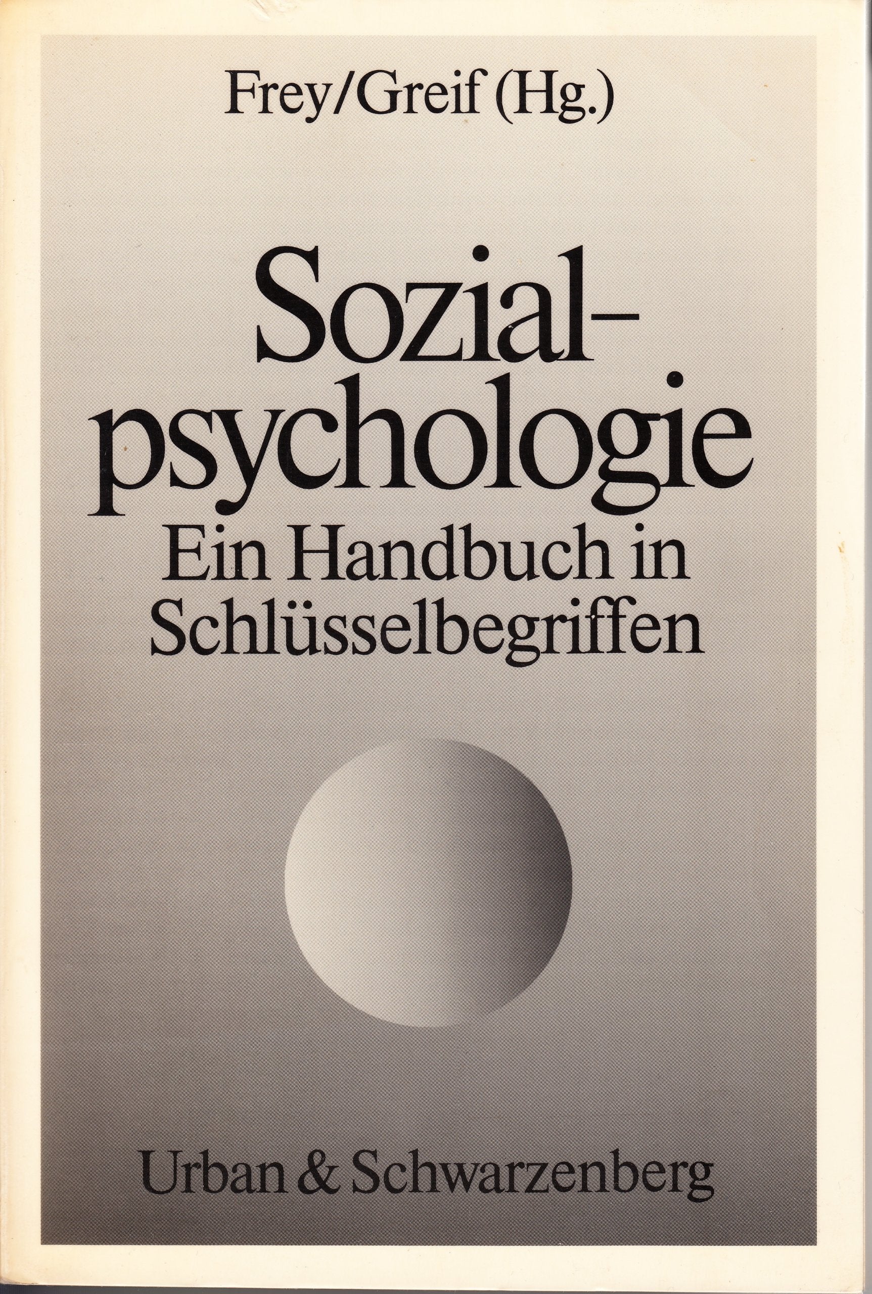 Sozialpsychologie. Ein Handbuch in Schlüsselbegriffen. General education