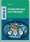 Strahlentherapie und Onkologie für Technische Assistenten in der Medizin Medicine