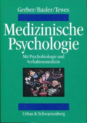 Medizinische Psychologie. Mit Psychobiologie und Verhaltensmedizin. Medicine
