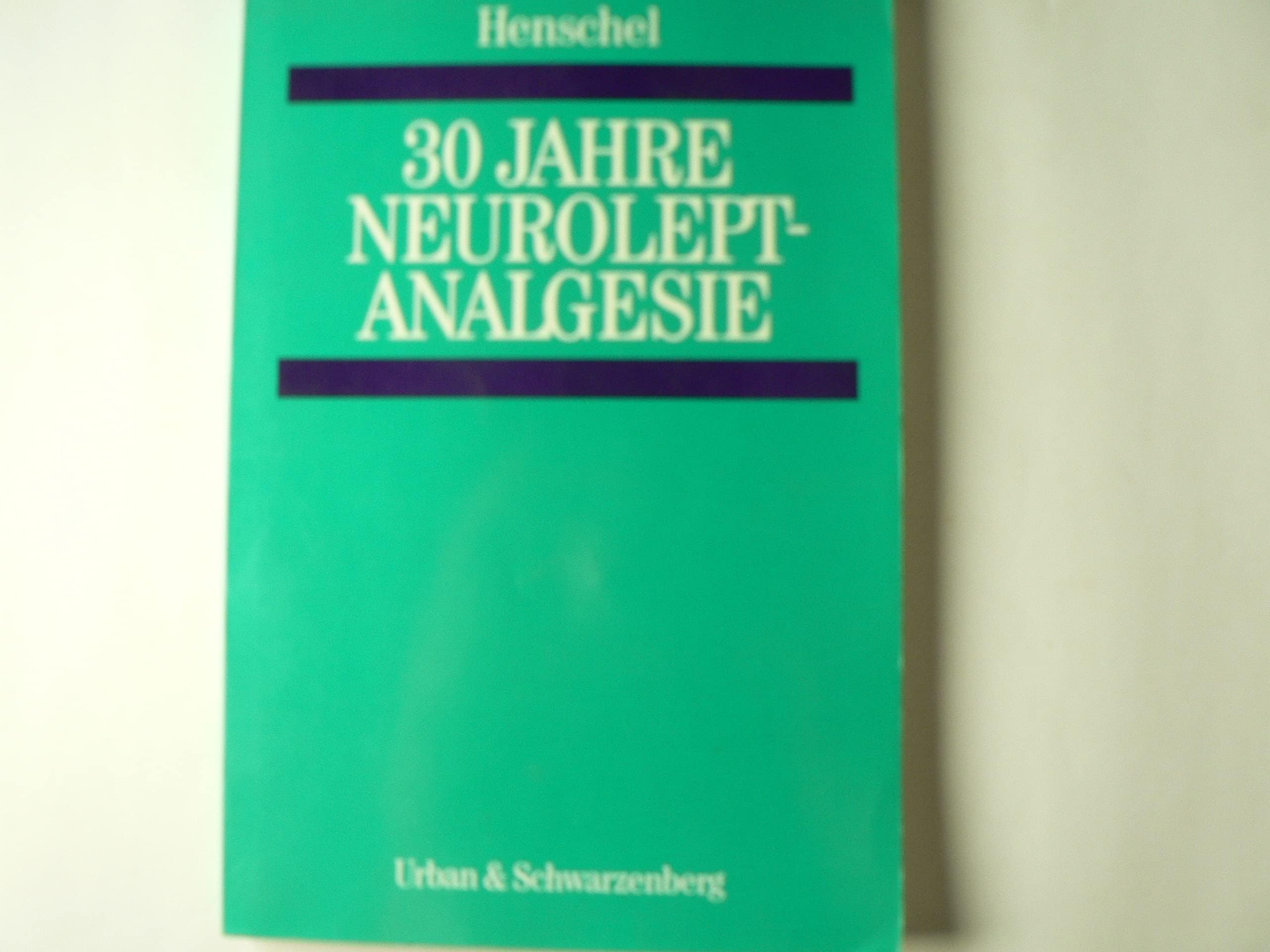 Dreißig Jahre Neuroleptanalgesie Books