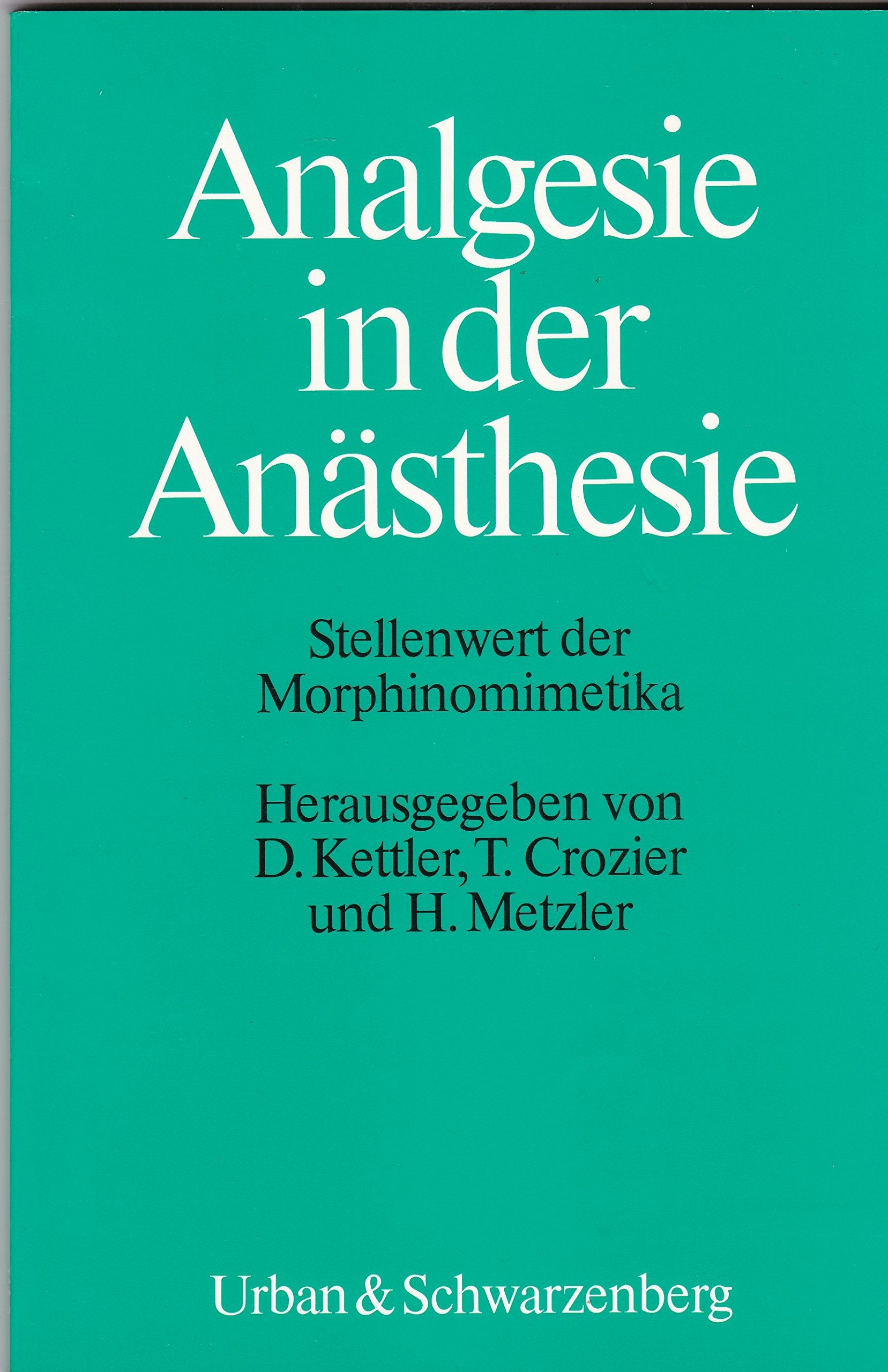 Analgesie in der Anästhesie. Stellenwert der Morphinomimetika Medicine