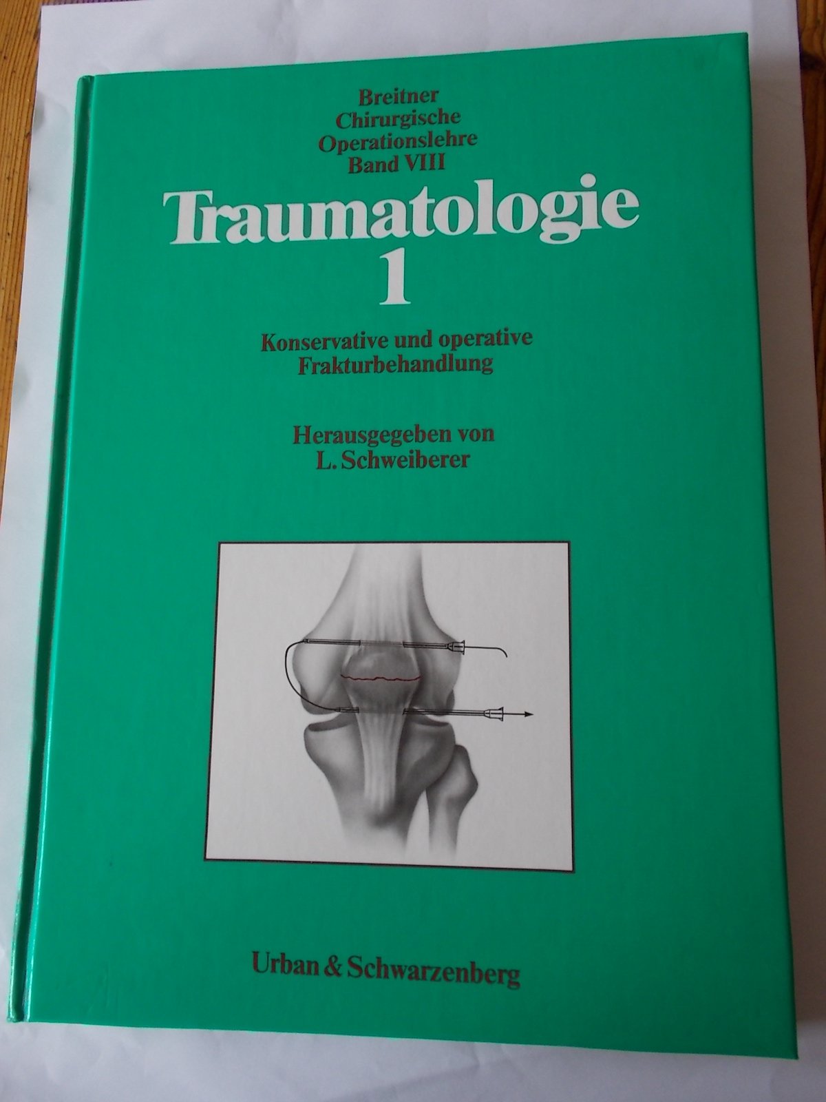 Chirurgische Operationslehre, 14 Bde., Bd.8, Traumatologie Medicine