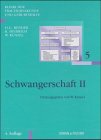 Klinik der Frauenheilkunde und Geburtshilfe / Strukturiert nach dem PermaNova-Verfahren: Klinik der Frauenheilkunde und Geburtshilfe (KFG), 12 Bde. in Tl.-Bdn. u. Reg., Bd.5, Schwangerschaft Medicine