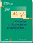 Klinik der Frauenheilkunde und Geburtshilfe / Strukturiert nach dem PermaNova-Verfahren: Klinik der Frauenheilkunde und Geburtshilfe / Gutartige ... II: Strukturiert nach dem PermaNova-Verfahren Medicine