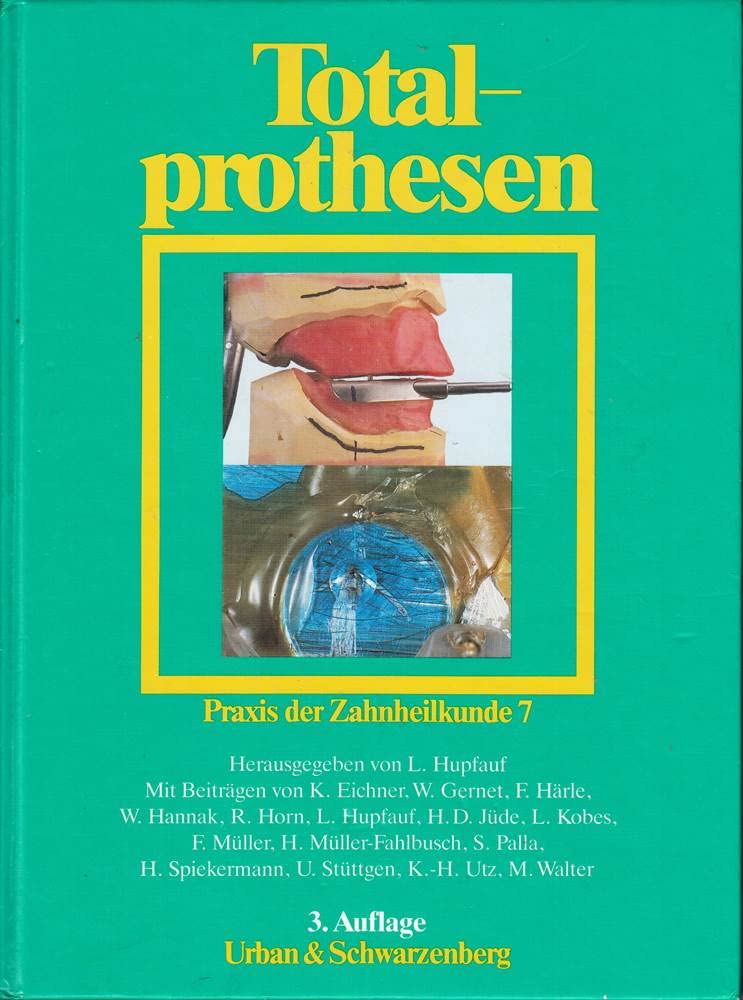 Praxis der Zahnheilkunde, 14 Bde. in 16 Tl.-Bdn., Bd.7, Totalprothesen Medicine