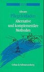 Pflegeleitfaden. Alternative und komplementäre Methoden Business & Technology Books
