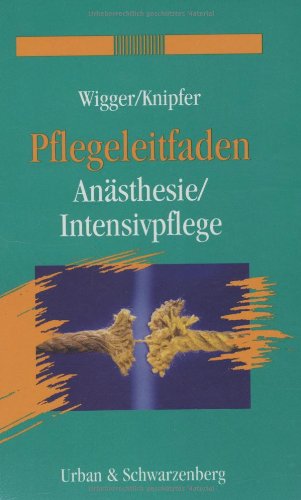 Pflegeleitfaden Anästhesie / Intensivpflege Medicine