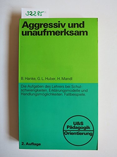 Aggressiv und unaufmerksam - Die Aufgaben des Lehrers bei Schulschwierigkeiten Books