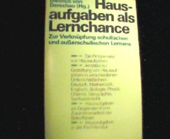 Hausaufgaben als Lernchance : zur Verknüpfung schul. u. ausserschul. Lernens. Books