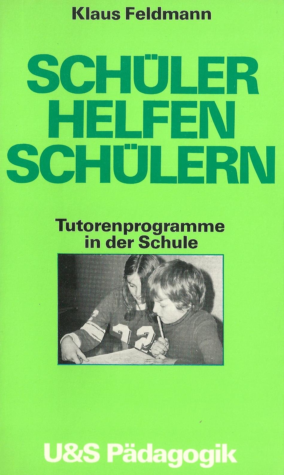 Schüler helfen Schülern: Tutorenprogramme in der Schule Books
