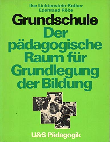 Grundschule : d. pädag. Raum für Grundlegung d. Bildung. Books
