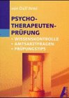 Psychotherapeutenprüfung. Wissenskontrolle, Amtsarztfragen, Prüfungstips Medicine