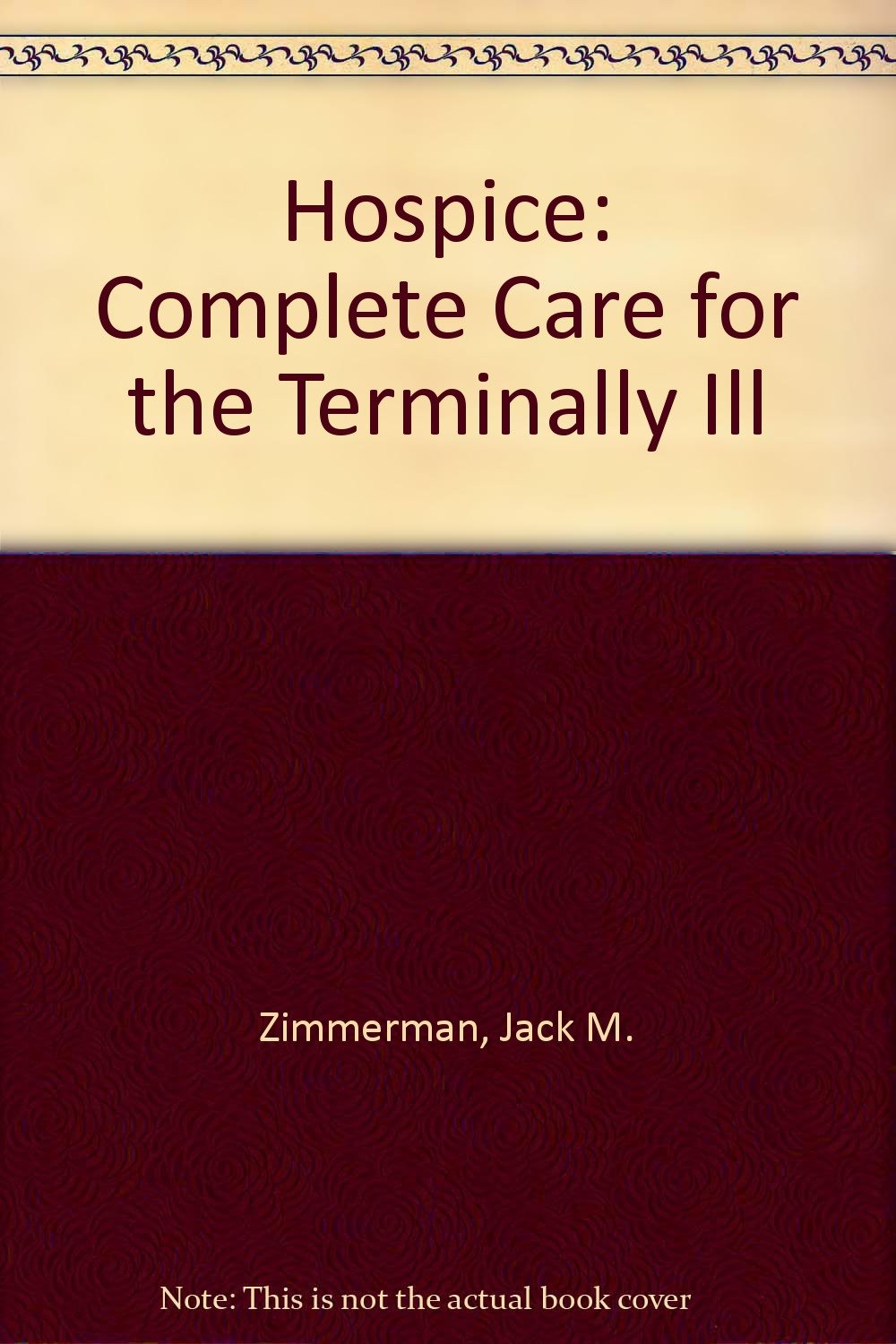 Hospice: Complete Care for the Terminally Ill Medicine