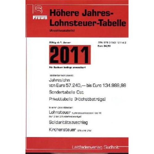 Höhere Jahreslohnsteuer – Anschlusstabelle 2011 ab 1.1.2011: Für die Durchführung der Antragsveranlagung 2011 und zur Berechnung der Lohn- und ... Kirchensteuer (8% und 9%) Law