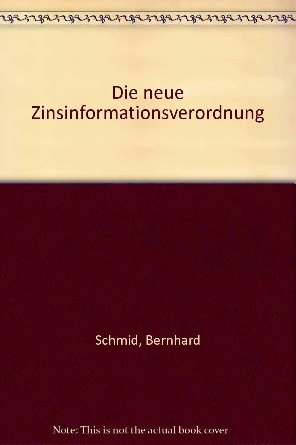 Die neue Zinsinformationsverordnung: Ein Handbuch für Kreditinstitute, Anleger und steuerliche Berater Law