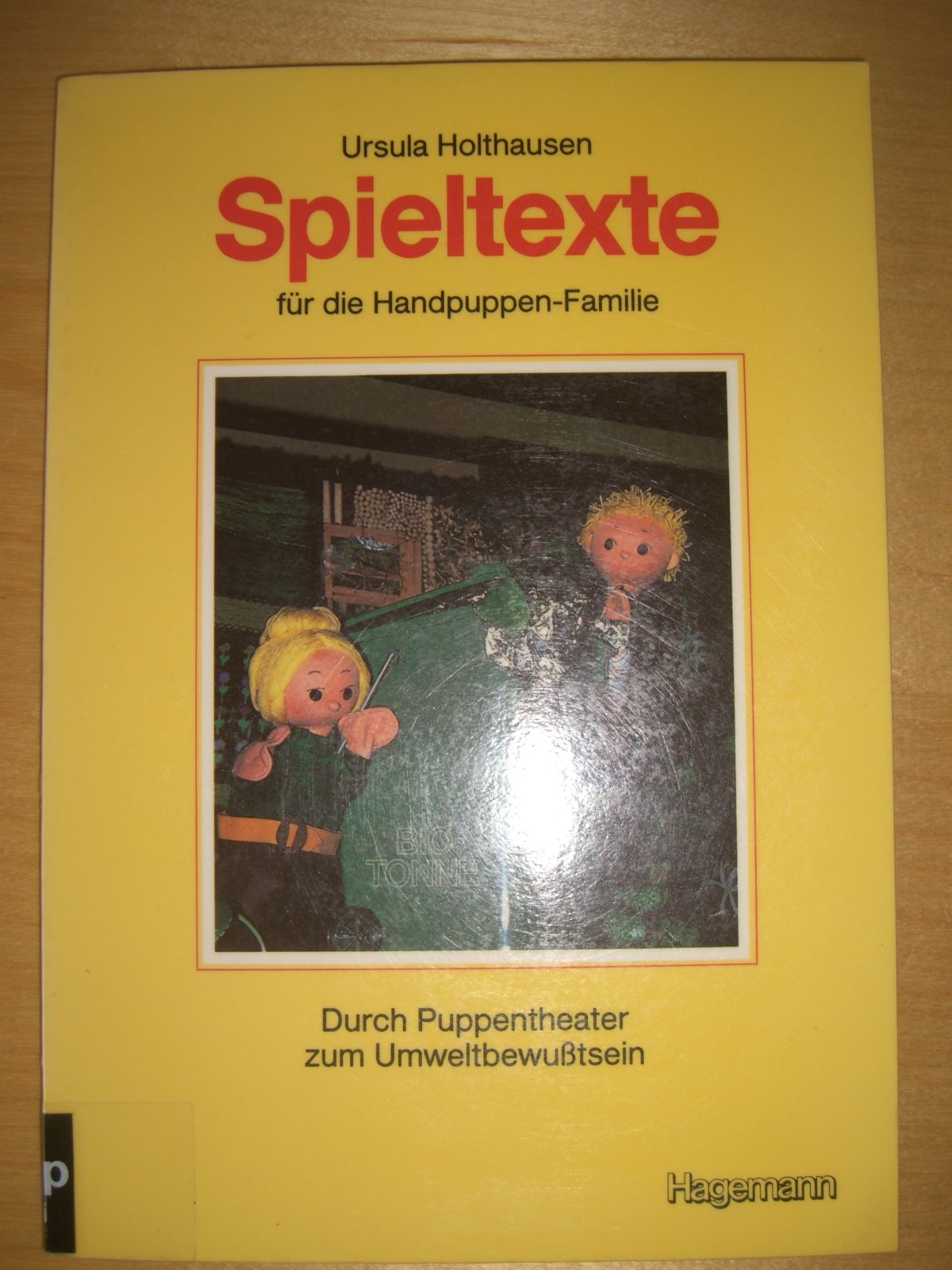 Spieltexte für die Handpuppen-Familie - Durch Puppentheater zum Umweltbewußtsein Education & Training