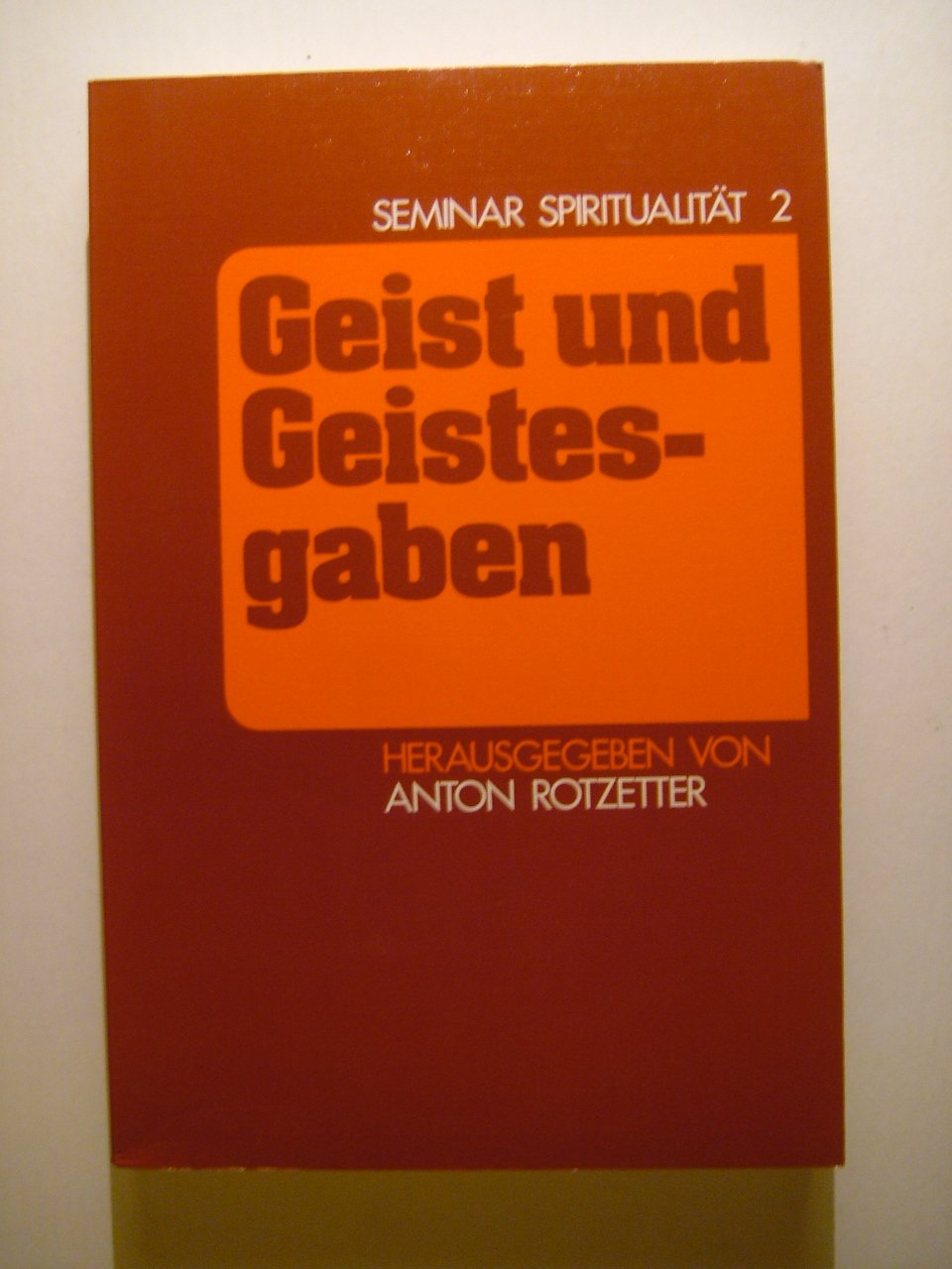 Geist und Geistesgaben: Die Erscheinungsformen d. geistl. Lebens in ihrer Einheit u. Vielfalt Books