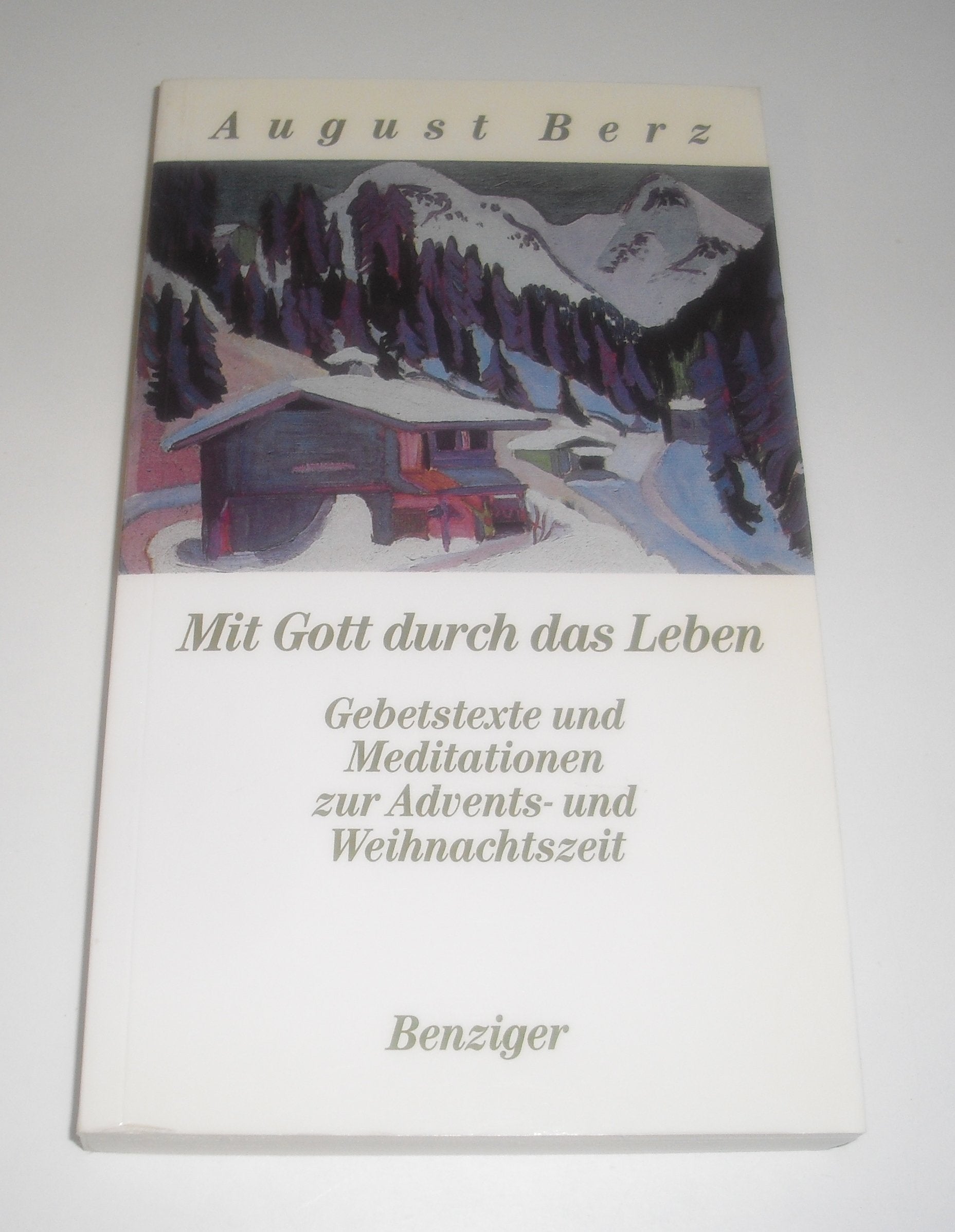 Mit Gott durch das Leben, Bd.1, Gebetstexte und Meditationstexte zur Adventszeit und Weihnachtszeit Lifestyle