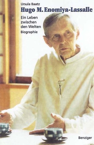 Hugo M. Enomiya Lassalle. Ein Leben zwischen den Welten. Biographie Books