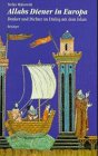 Allahs Diener in Europa: Denker und Dichter im Dialog mit dem Islam Books