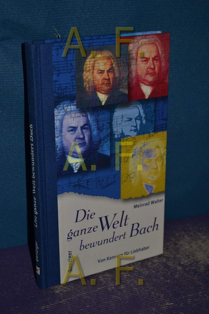 Die ganze Welt bewundert Bach Arts & Music