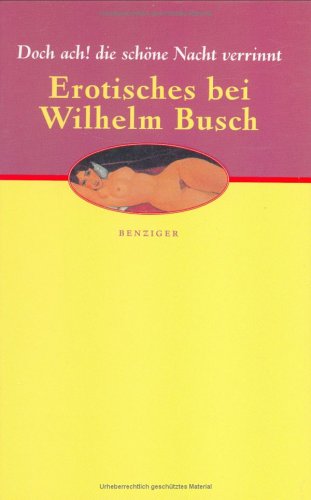 Doch ach! die schöne Nacht verrinnt. Erotisches bei Wilhelm Busch Lifestyle