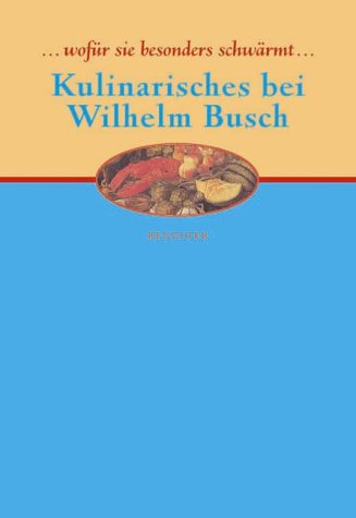 ... wofür sie besonders schwärmt, wenn er wieder aufgewärmt. Kulinarisches bei Wilhelm Busch Lifestyle