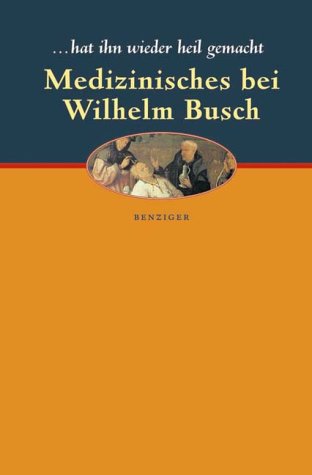... hat ihn wieder heil gemacht. Medizinisches bei Wilhelm Busch Medicine
