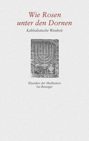 Wie Rosen unter den Dornen Religion & Esotericism