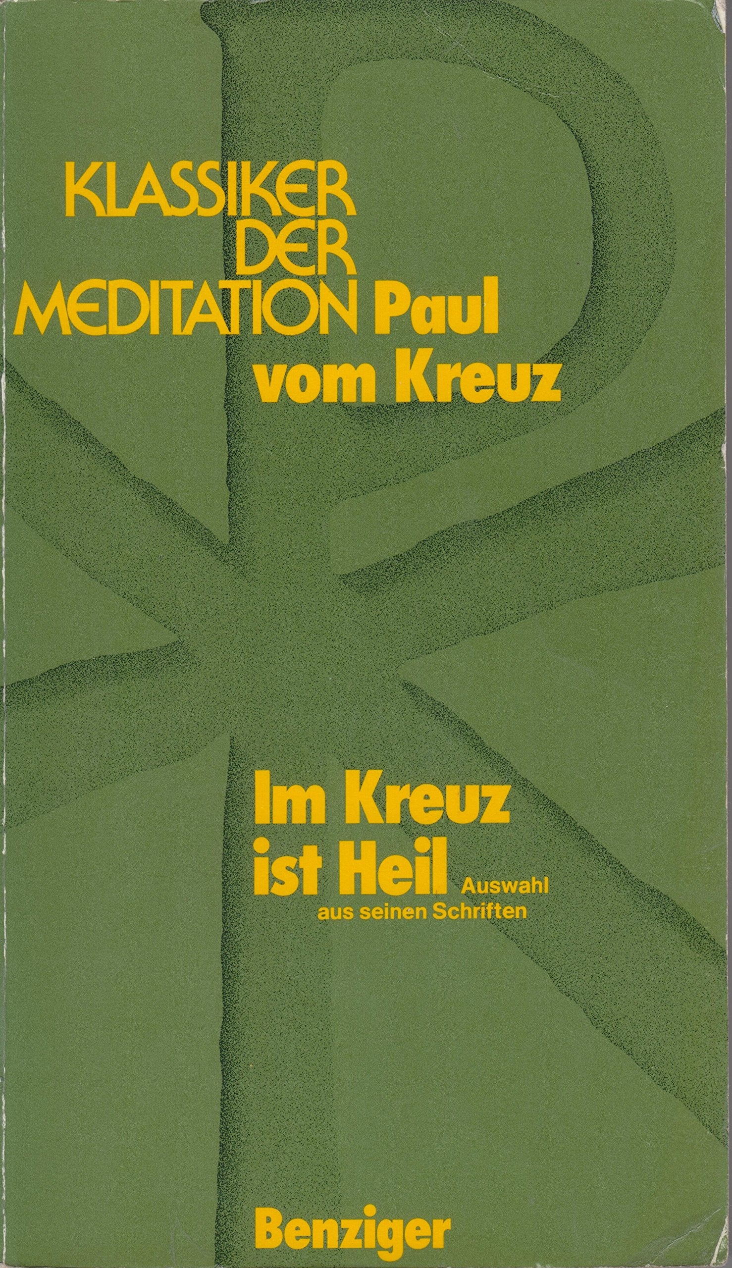 Im Kreuz ist Heil. Auswahl aus seinen Schriften. Ausgewählt, übersetzt, kommentiert u. eingeleitet von Martin Bialas. book