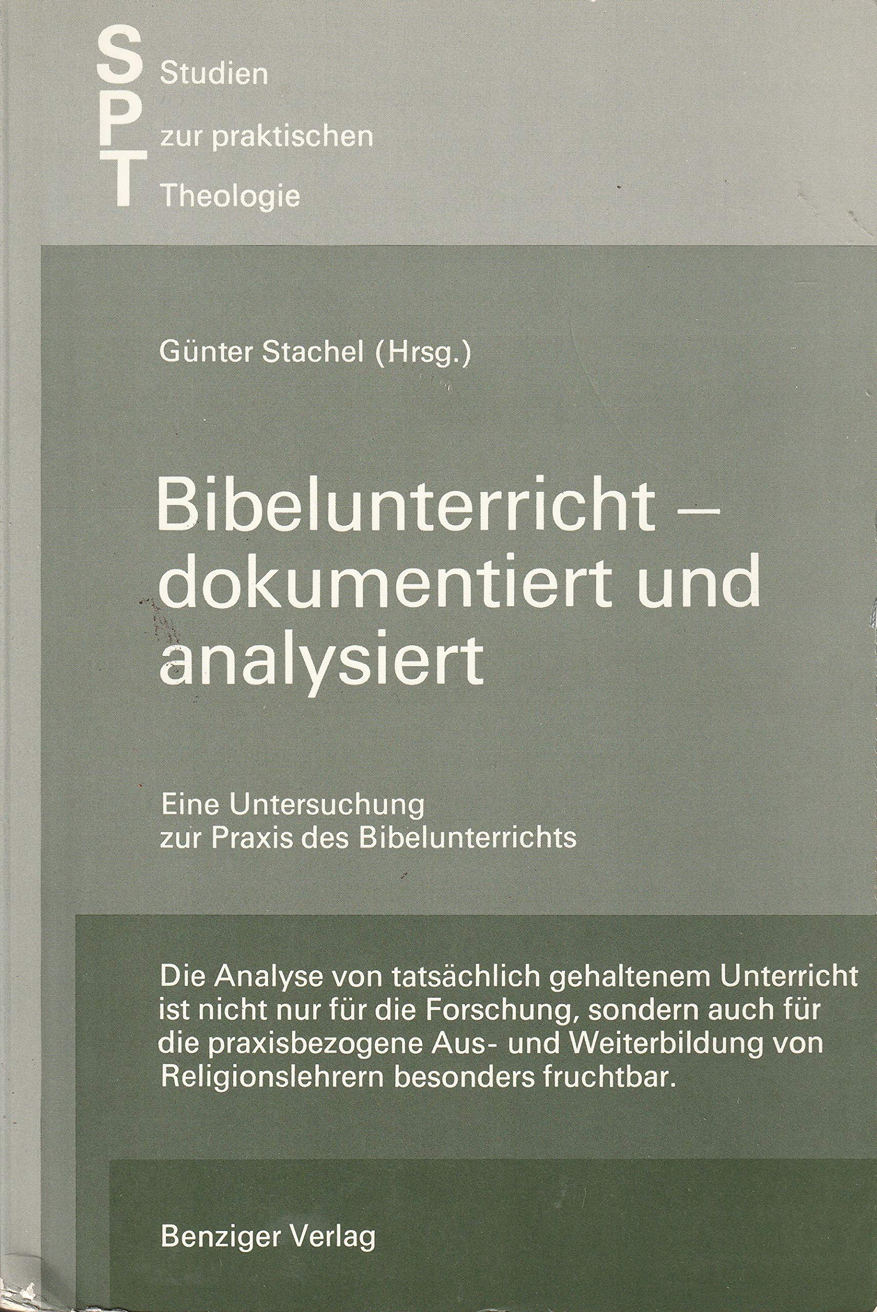 Bibelunterricht, dokumentiert und analysiert. Eine Untersuchung zur Praxis des Bibelunterrichts Books